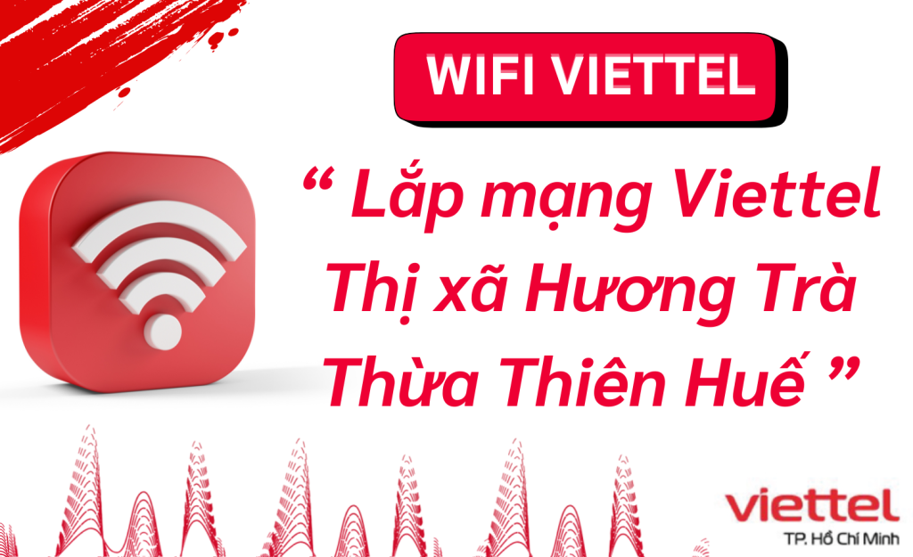 Lắp mạng viettel Thị xã Hương Trà