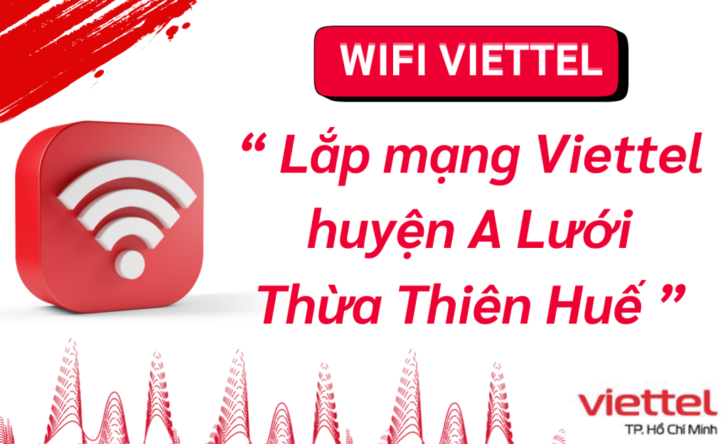 Lắp mạng viettel huyện A Lưới