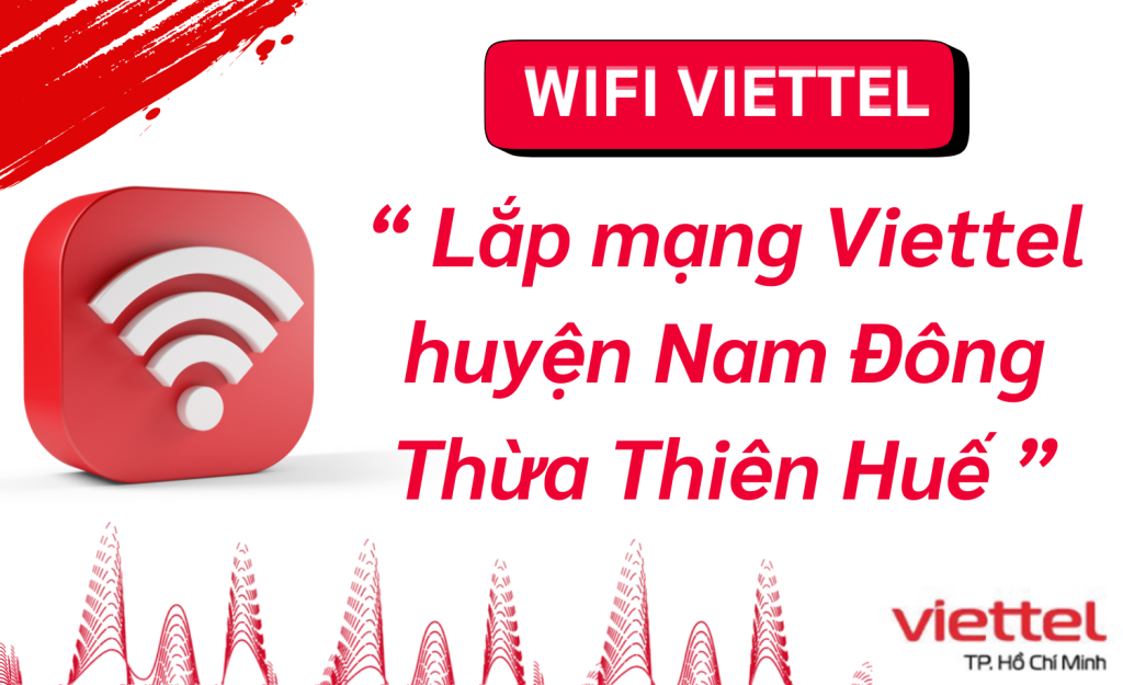 Lắp mạng viettel huyện Nam Đông