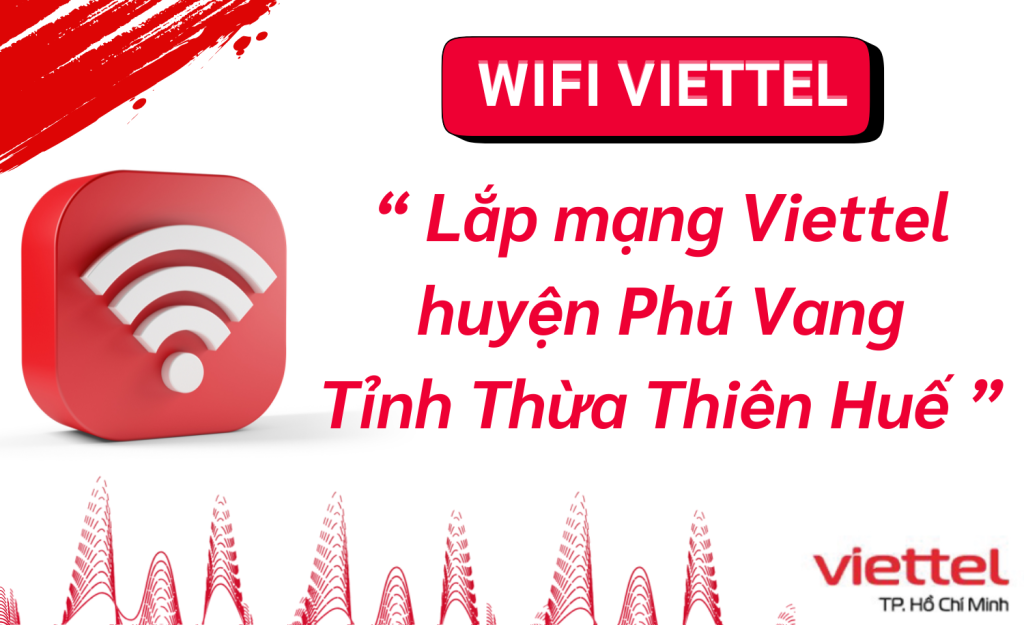 Lắp wifi viettel huyện Phú Vang