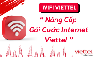Nâng Cấp Gói Cước Internet Viettel