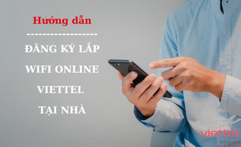 ĐĂNG KÝ LẮP WIFI ONLINE VIETTEL TẠI NHÀ