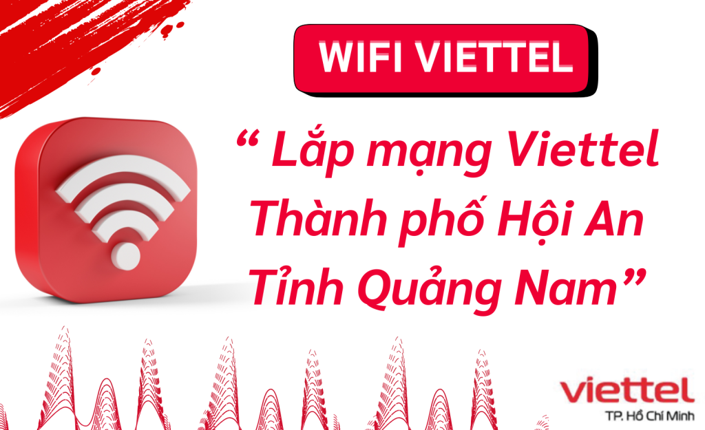 Lắp mạng Viettel Hội An