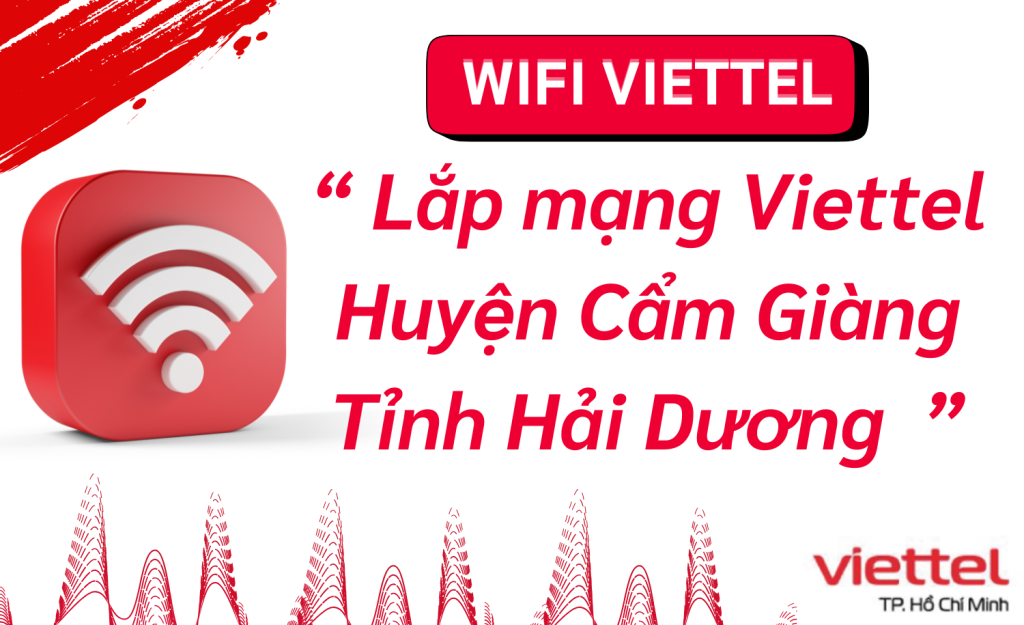 Lắp mạng Viettel Huyện Cẩm Giàng