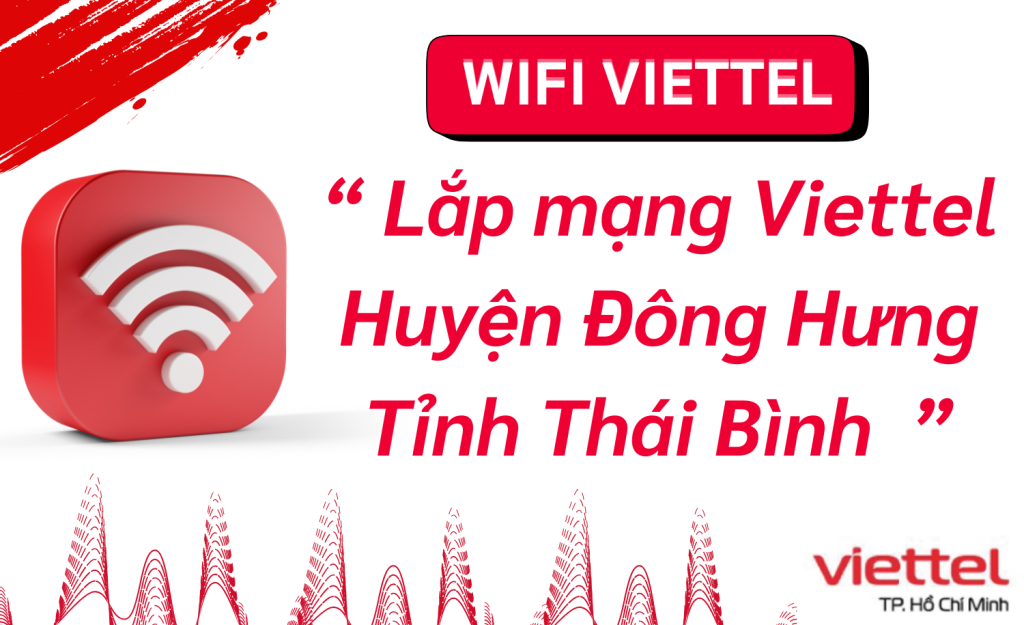 Lắp mạng Viettel Huyện Đông Hưng