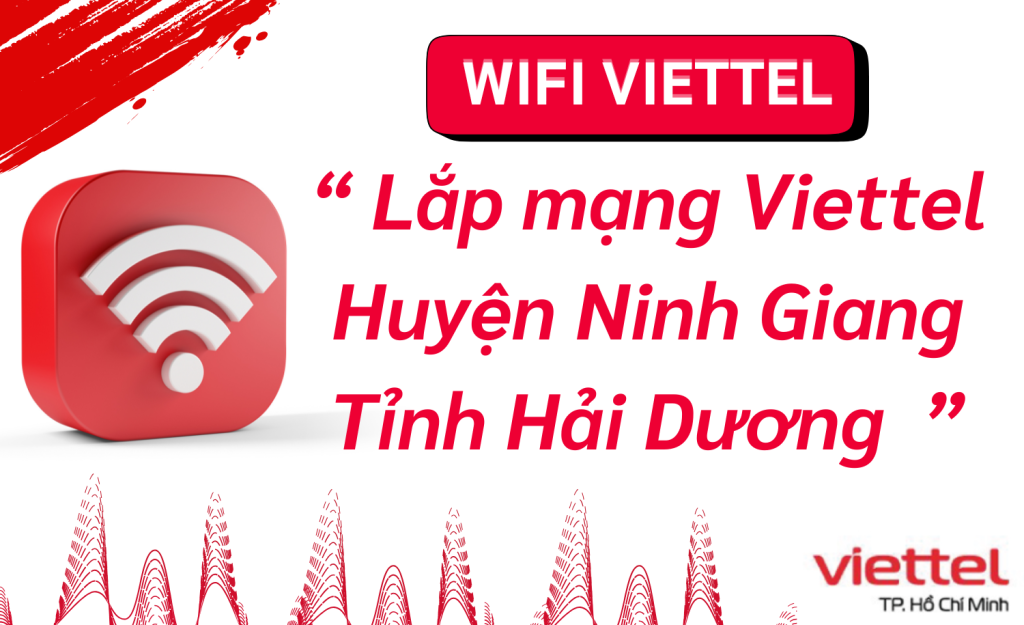Lắp mạng Viettel Huyện Ninh Giang