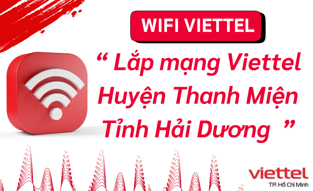 Lắp mạng Viettel Huyện Thanh Miện