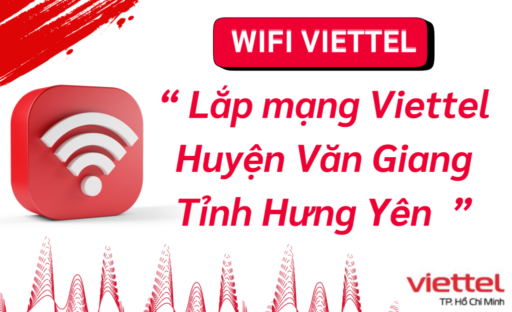 Lắp mạng Viettel Huyện Văn Giang