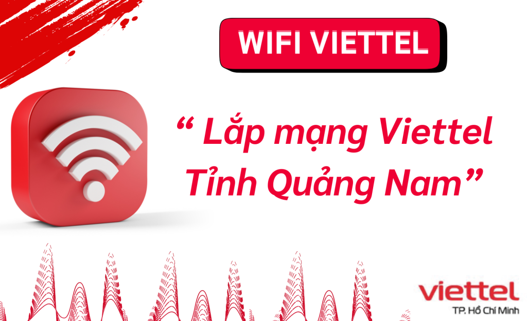 Lắp mạng Viettel Quảng Nam