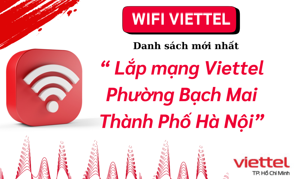 Lắp mạng Viettel Phường Bạch Mai