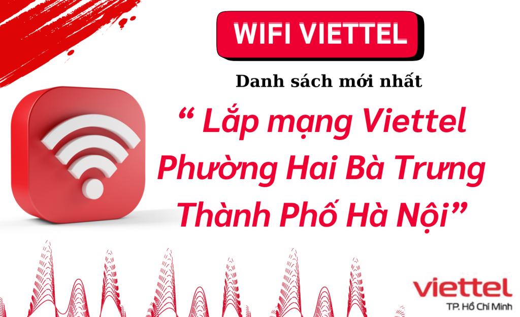 Lắp mạng Viettel Hai Bà Trưng