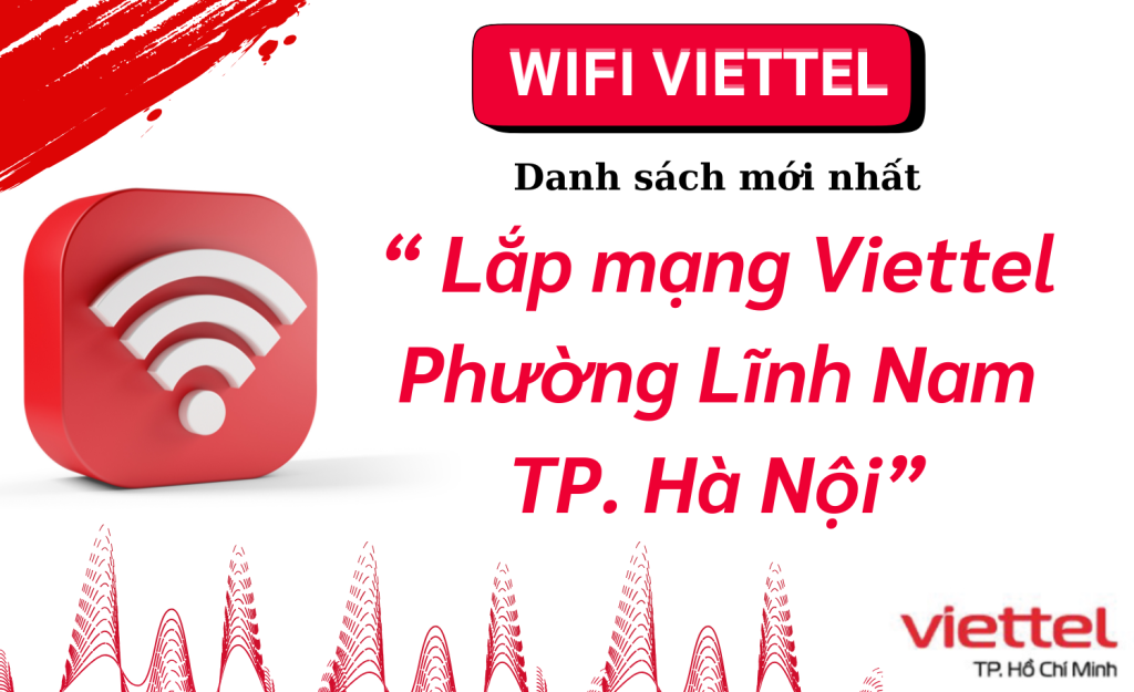 Lắp mạng Viettel Lĩnh Nam