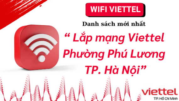 Lắp mạng Viettel Phường Phú Lương
