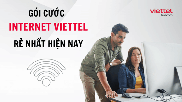 Tổng hợp gói cước internet Viettel Rẻ Nhất