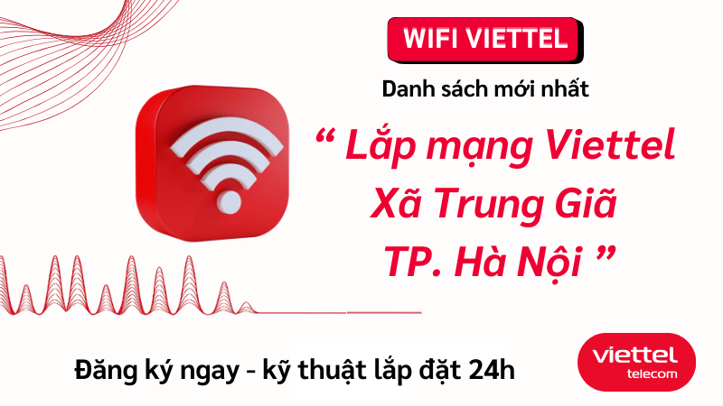 lap-mang-viettel-xa-trung-gia