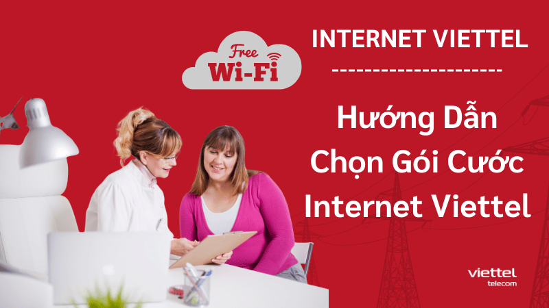 Hướng Dẫn Chọn Gói Cước Internet Viettel