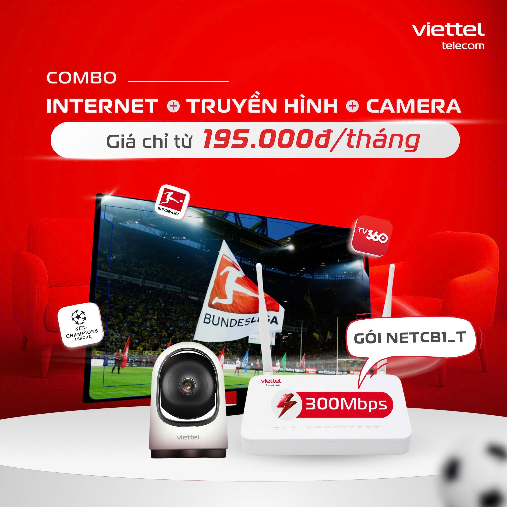 Gói NETCB1_T Viettel – Combo Internet + Truyền Hình + Camera Chỉ Từ 195.000đ/Tháng
