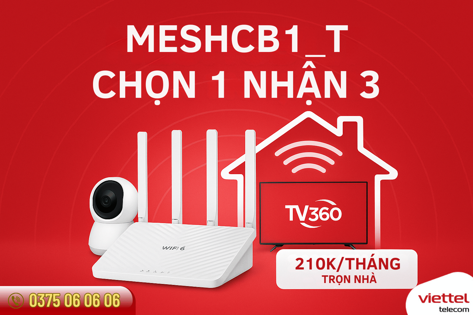 Combo MESHCB1_T Viettel – Chọn 1 Nhận 3, Trọn Nhà Chỉ 210.000đ/Tháng