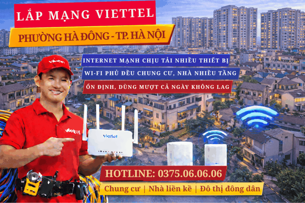 Lắp Mạng Viettel Phường Hà Đông – Internet Mạnh, WiFi Ổn Định Cho Khu Đô Thị Đông Dân