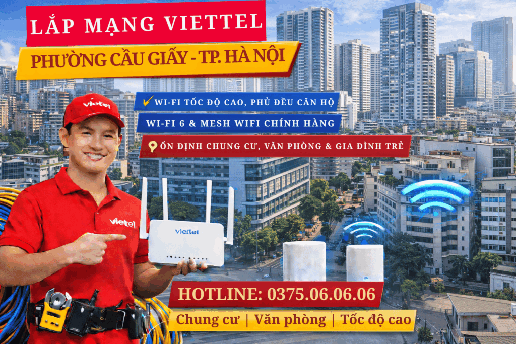 Lắp Mạng Viettel Phường Cầu Giấy – Internet Tốc Độ Cao Cho Chung Cư & Văn Phòng