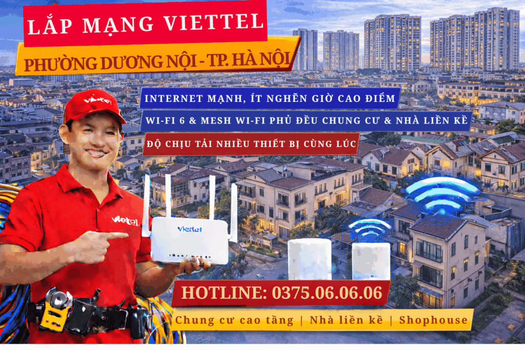 Lắp Mạng Viettel Phường Dương Nội – Internet Mạnh, WiFi Phủ Kín Chung Cư & Nhà Liền Kề
