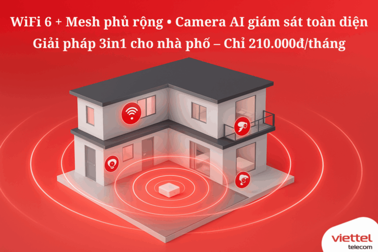 Combo MESHCB1_T Viettel – Internet WiFi 6 + Mesh Mở Rộng + Camera AI 360° chỉ 210.000đ/tháng