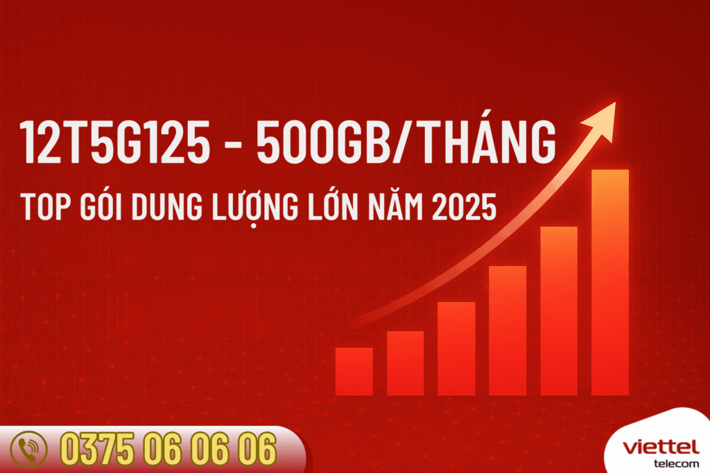 Gói 12T5G125 Viettel – 500GB/Tháng