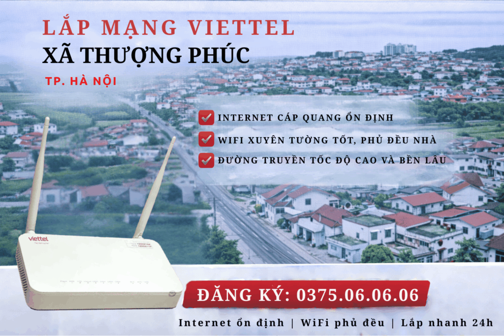Lắp Mạng Viettel Xã Thượng Phúc – Internet Ổn Định, Tốc Độ Cao, Lắp Nhanh