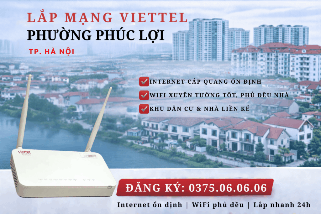 Lắp mạng Viettel phường Phúc Lợi – Internet ổn định, WiFi phủ đều từng phòng