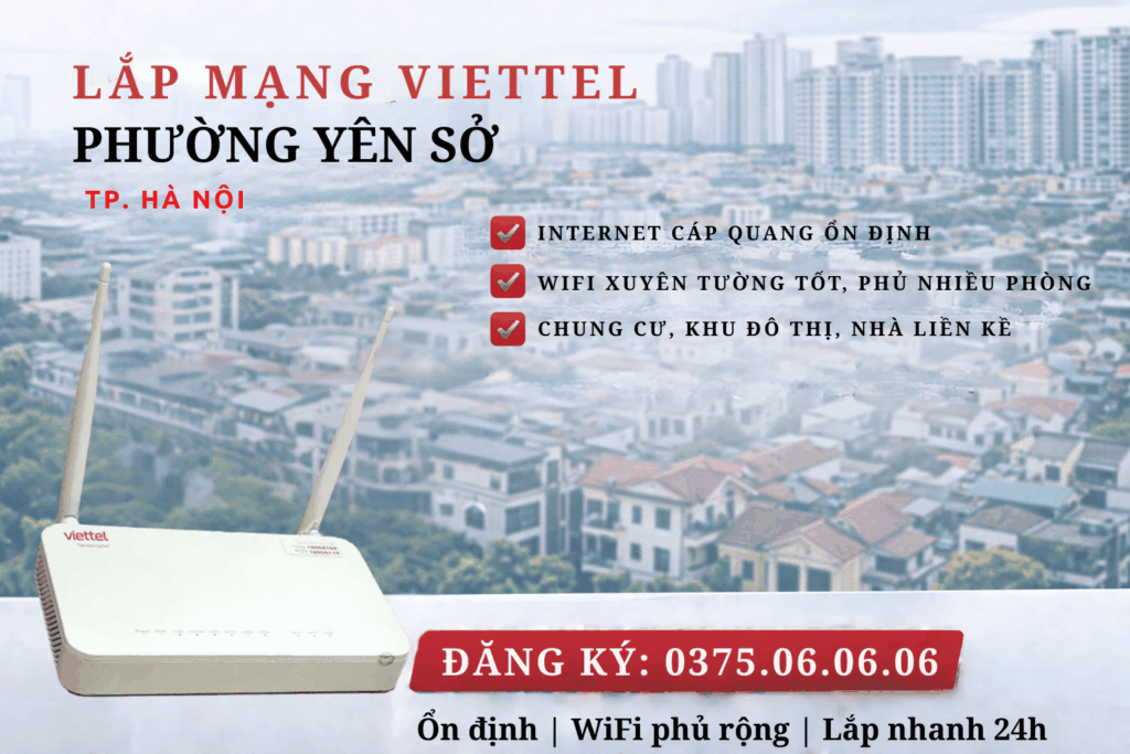 Lắp Mạng Viettel Phường Yên Sở – Internet Ổn Định Cho Khu Đô Thị & Chung Cư