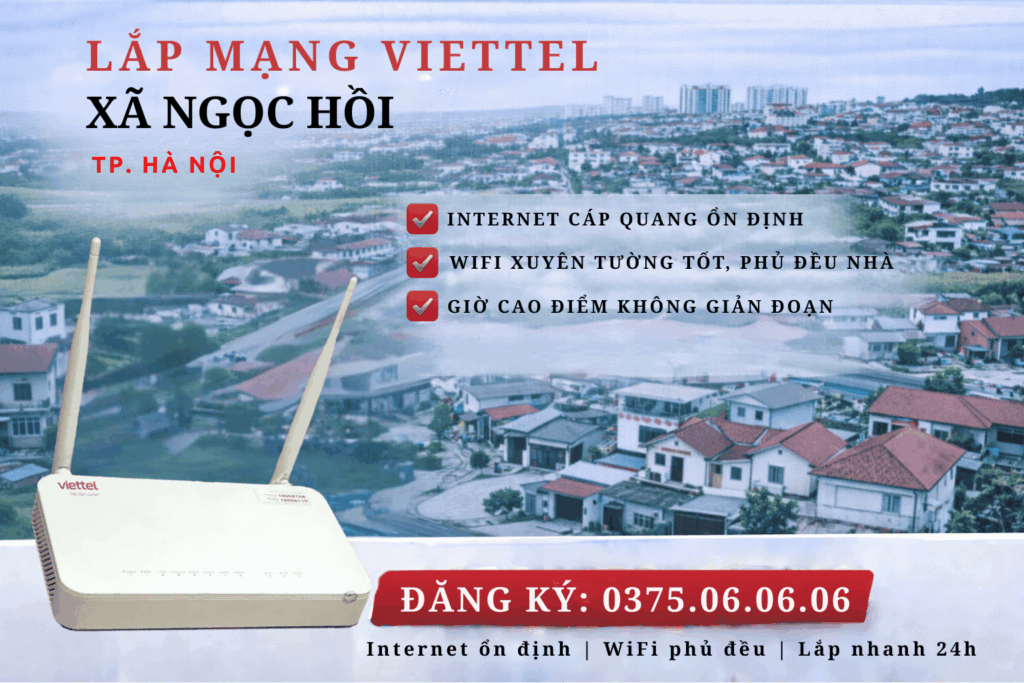 Lắp Mạng Viettel Xã Ngọc Hồi – Internet Ổn Định, Lắp Nhanh Trong Ngày