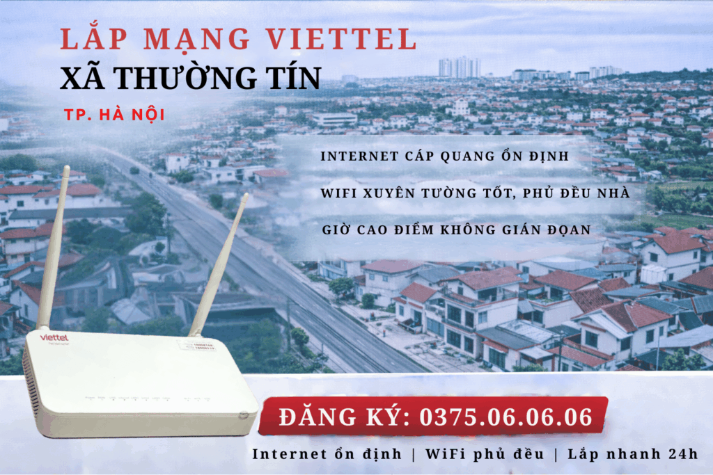 Lắp Mạng Viettel Xã Thường Tín – Internet Cáp Quang Ổn Định, Phục Vụ Mọi Nhu Cầu