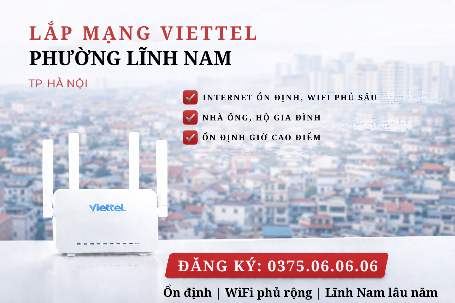 Lắp Mạng Viettel Phường Lĩnh Nam – Internet Ổn Định, WiFi Phủ Đều Nhà Dài