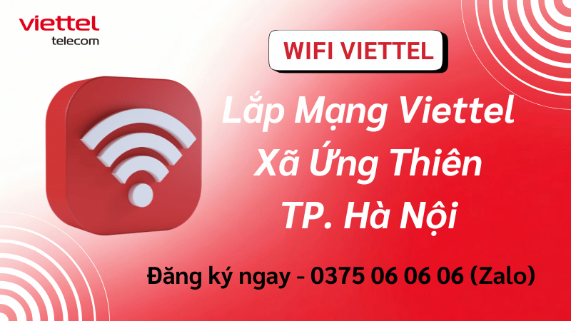 Lắp Mạng Viettel Xã Ứng Thiên – Internet Ổn Định, WiFi Mạnh Cho Mọi Gia Đình
