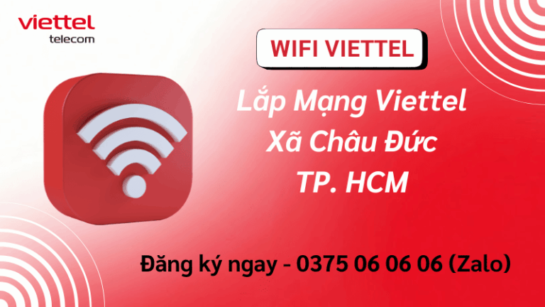 Lắp mạng Viettel Xã Châu Đức – TPHCM