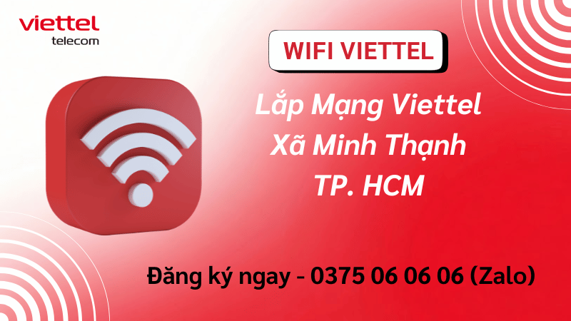 Lắp Mạng Viettel Xã Minh Thạnh – Internet Cáp Quang Ổn Định, Phù Hợp Gia Đình & Nhà Xưởng