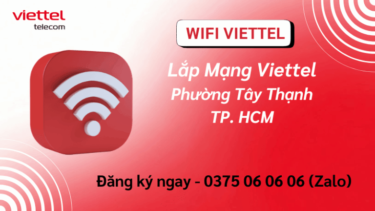 Lắp mạng Viettel Phường Tây Thạnh – TPHCM