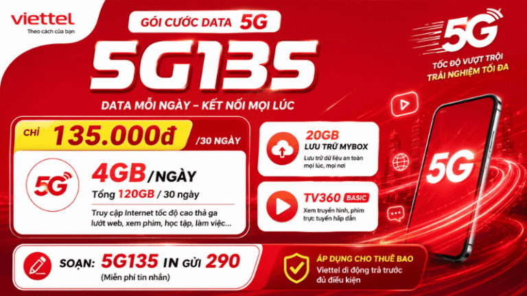 Gói 5G135 Viettel – Đăng Ký Data 5G 4GB/Ngày, Tặng TV360 Basic