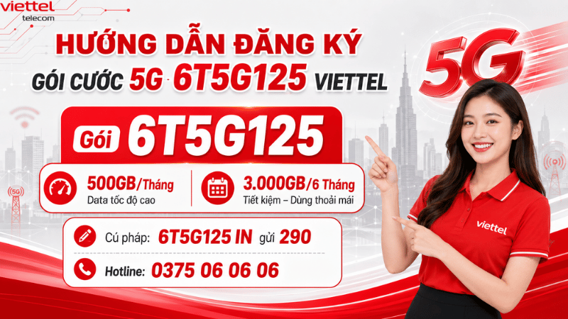 Hướng Dẫn Đăng Ký Gói Cước 5G 6T5G125 Viettel