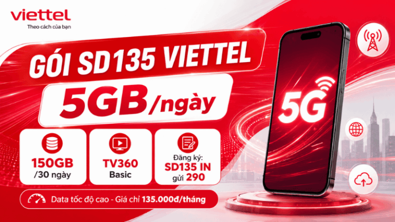 Gói SD135 Viettel – Đăng Ký Data 5GB/Ngày, Nhận 150GB Chỉ 135.000đ/Tháng