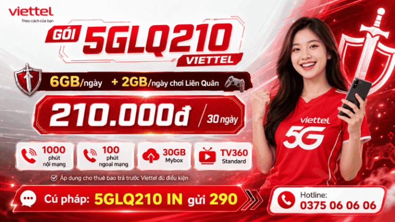 Gói 5GLQ210 Viettel – Đăng Ký 5G Liên Quân 6GB/Ngày, Tặng 1000 Phút Nội Mạng