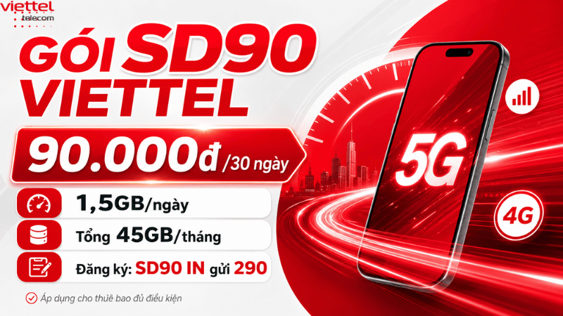 Gói SD90 Viettel - Đăng Ký Data 1,5GB/Ngày, Nhận 45GB Chỉ 90.000đ
