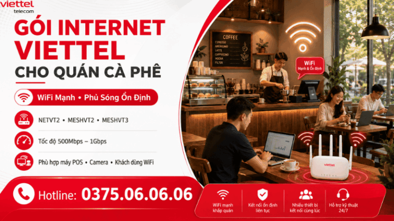 Gói Cước Internet Viettel Nào Phù Hợp Cho Quán Cà Phê?