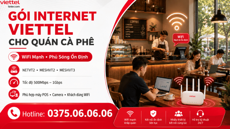 Gói Cước Internet Viettel Nào Phù Hợp Cho Quán Cà Phê?