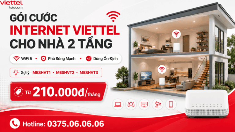 Gói Cước Internet Viettel Cho Nhà 2 Tầng