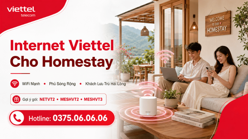 Gói Cước Internet Viettel Cho Homestay: WiFi Mạnh, Phủ Sóng Rộng, Khách Lưu Trú Hài Lòng Hơn